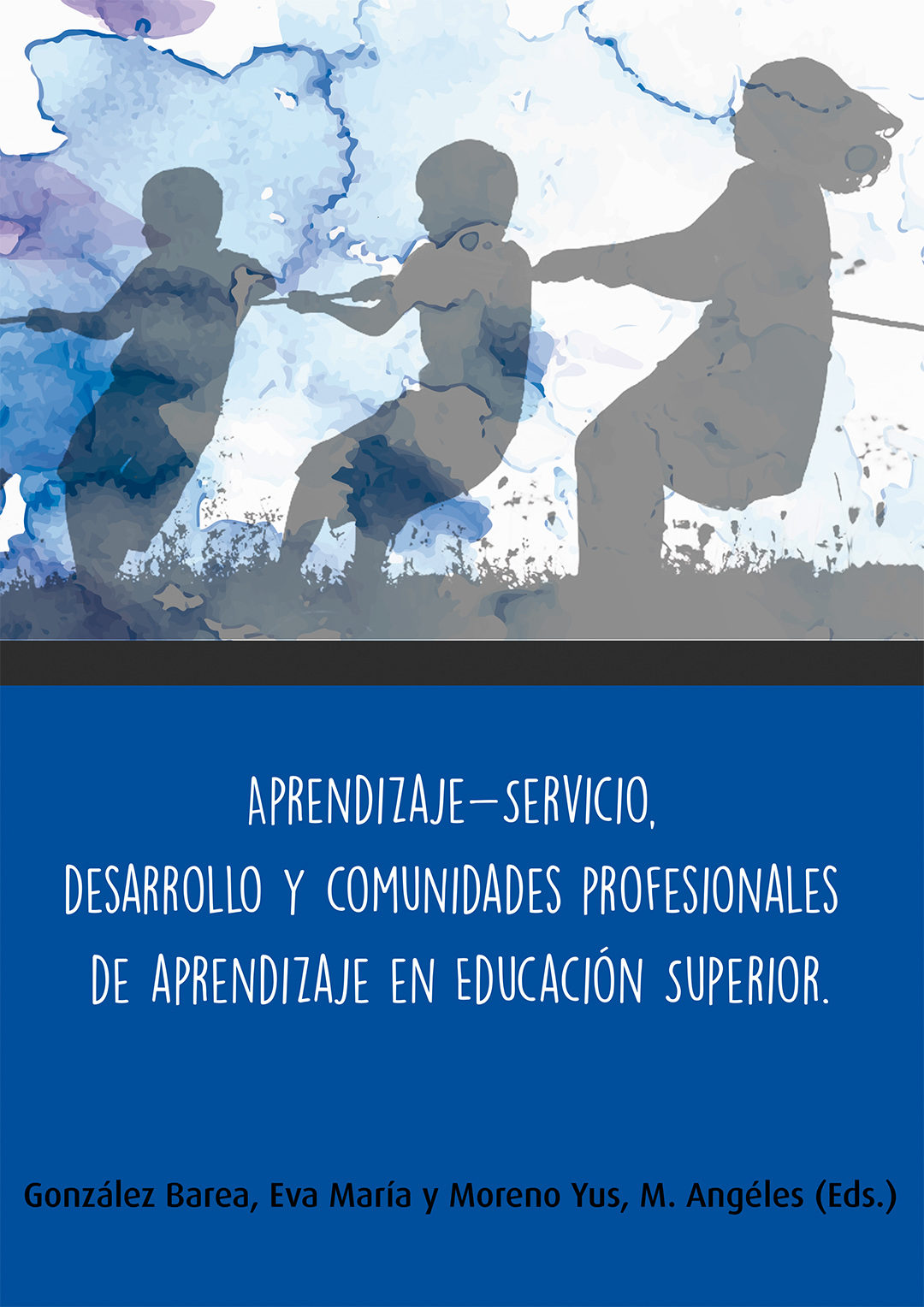 Aprendizaje – Servicio, desarollo y comunidades profesionales de aprendizaje  en educación superior . Vol.II (CIDU 2016)